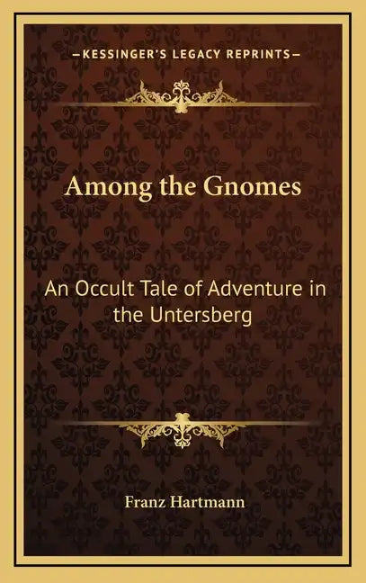 Among the Gnomes: An Occult Tale of Adventure in the Untersberg - Hardcover