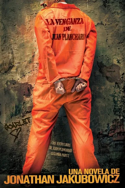 La Venganza de Juan Planchard: La segunda parte de Las Aventuras de Juan Planchard - Paperback