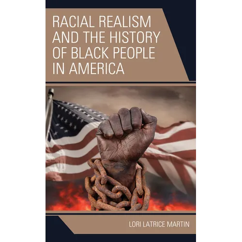 Racial Realism and the History of Black People in America - Paperback