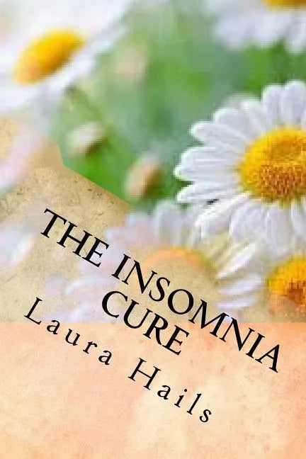 The Insomnia Cure: A Nutritionist's Guide - Change your Diet and Banish Insomnia for Good - Paperback