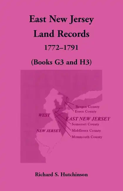 East New Jersey Land Records, 1772-1791 (Books G3 and H3) - Paperback