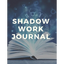 Shadow Work Journal and Workbook - Paperback