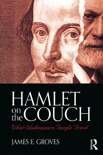 Hamlet on the Couch: What Shakespeare Taught Freud - Paperback
