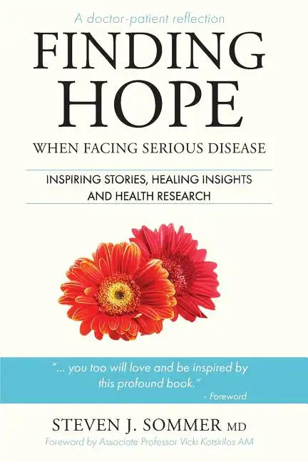 Finding Hope: When Facing Serious Disease - Paperback