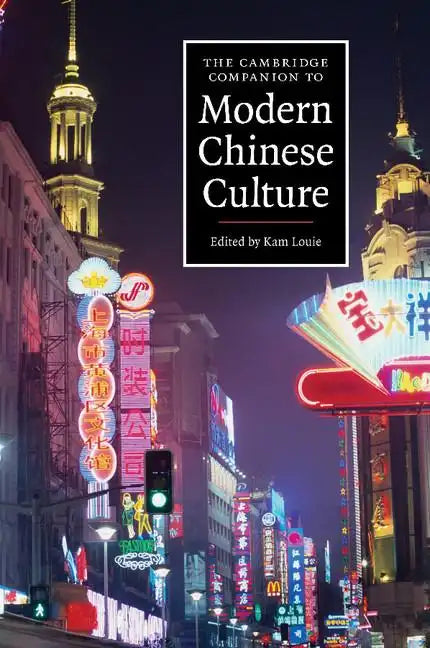 The Cambridge Companion to Modern Chinese Culture - Paperback