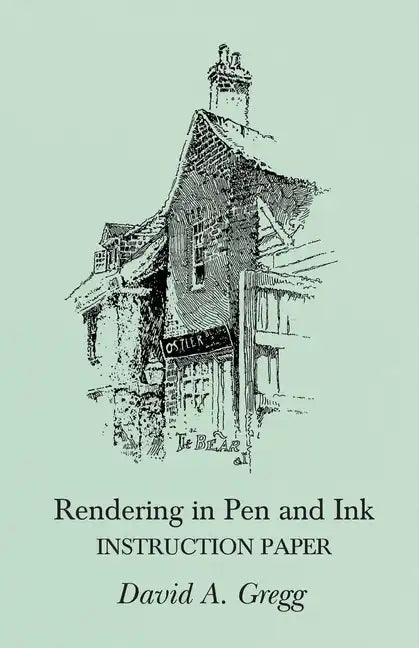 Rendering in Pen and Ink - Instruction Paper - Paperback