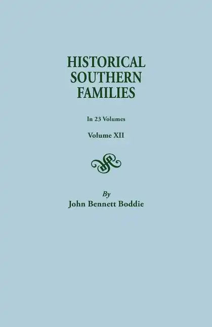 Historical Southern Families.in 23 Volumes. Volume XII - Paperback