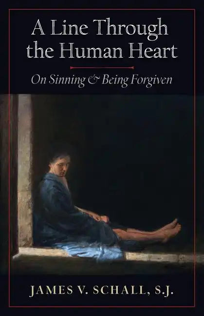 A Line Through the Human Heart: On Sinning and Being Forgiven - Paperback