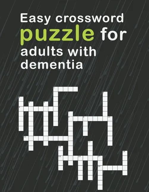 Easy Crossword Puzzles For Adults With dementia: relaxing activity books for adults the big activity book for anxious people, Includes Relaxing Memory - Paperback