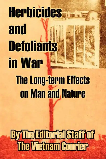 Herbicides and Defoliants in War: The Long-term Effects on Man and Nature - Paperback
