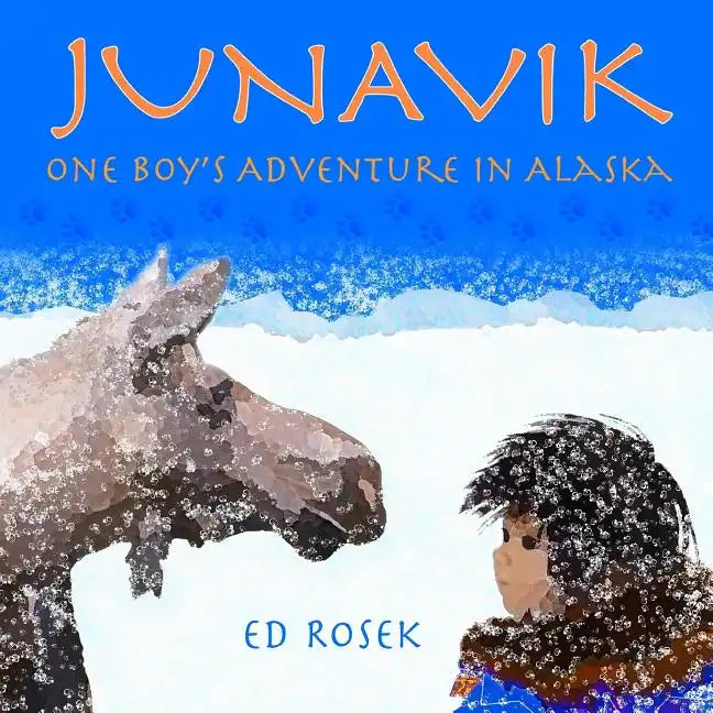 Junavik: One Boy's Adventure in Alaska - Paperback