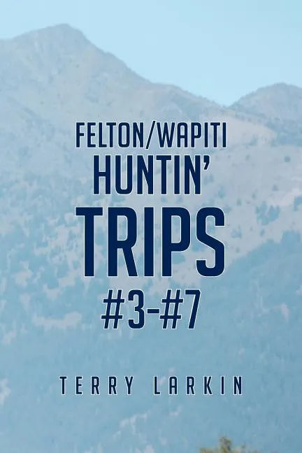 Huntin' Trips #3-#7 - Paperback