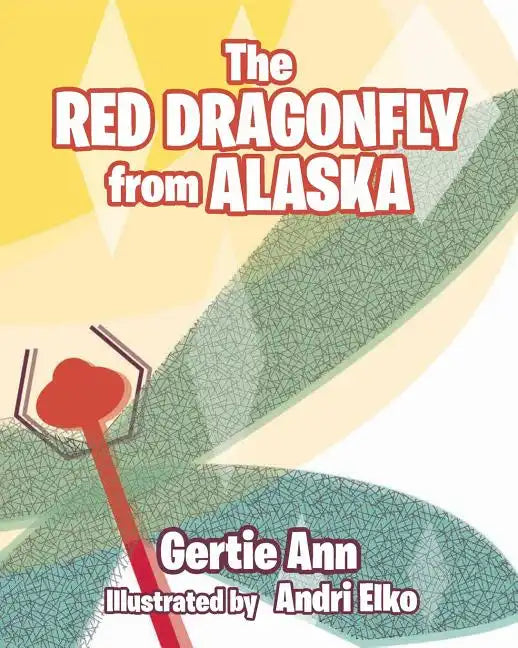 The Red Dragonfly From Alaska - Paperback