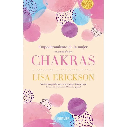 Empoderamiento de la Mujer a Traves de Los Chakras - Hardcover