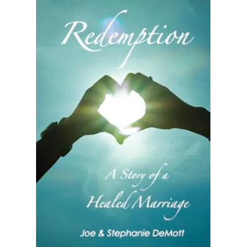 Redemption: A story of a Healed Marriage - Paperback