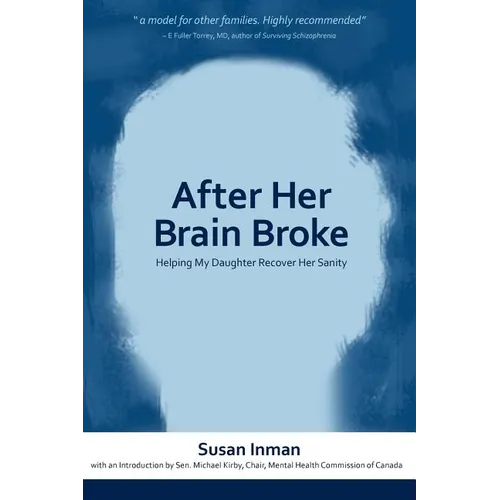 After Her Brain Broke: Helping My Daughter Recover Her Sanity - Paperback