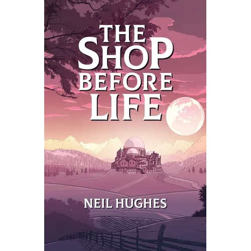 The Shop Before Life - Paperback