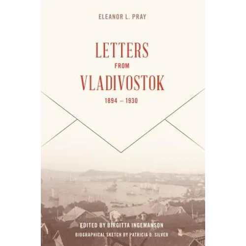 Letters from Vladivostock, 1894-1930 - Hardcover