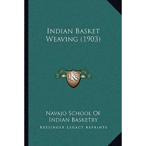 Indian Basket Weaving (1903) - Paperback