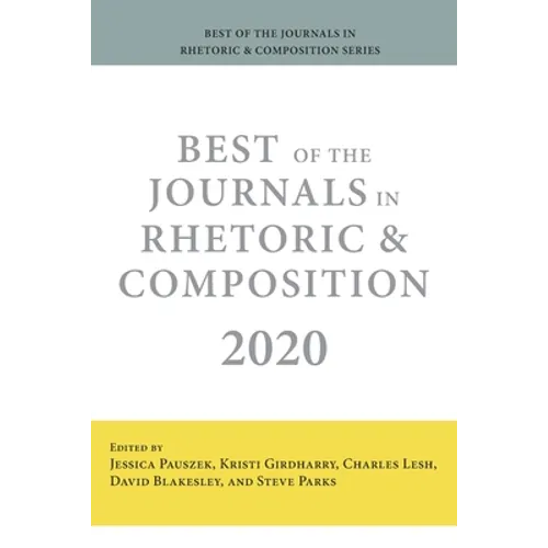 Best of the Journals in Rhetoric and Composition 2020 - Paperback
