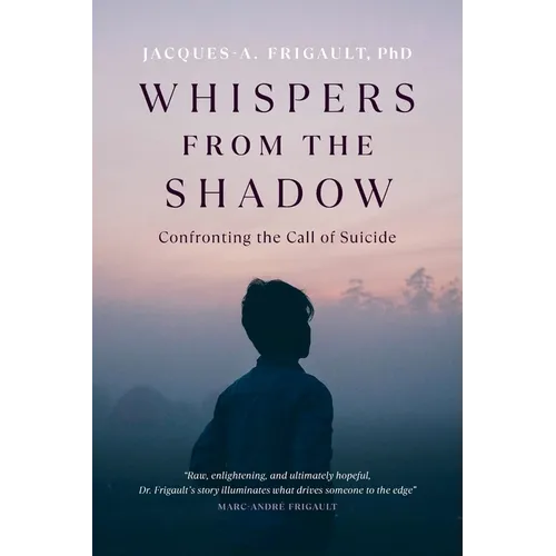 Whispers from the Shadow: Confronting the Call of Suicide - Paperback