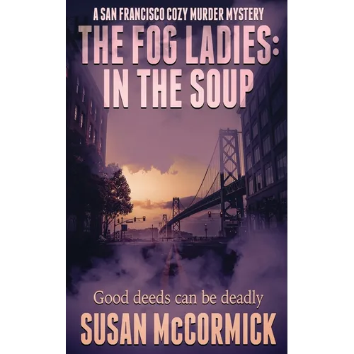 The Fog Ladies: In the Soup - Paperback