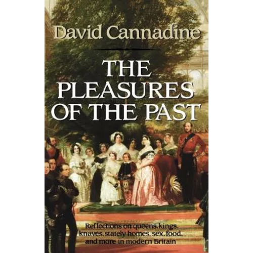 The Pleasures of the Past - Paperback