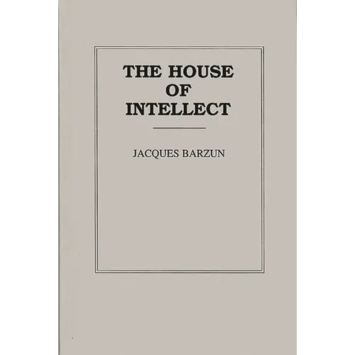 The House of Intellect - Hardcover