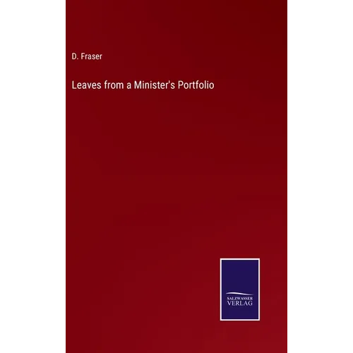 Leaves from a Minister's Portfolio - Hardcover