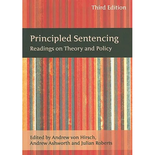 Principled Sentencing: Readings on Theory and Policy - Paperback