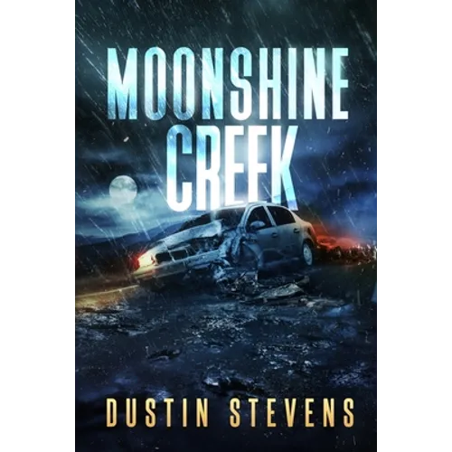 Moonshine Creek: A Suspense Thriller - Paperback