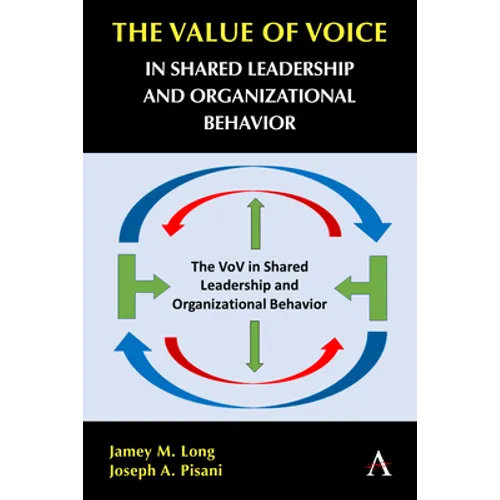 The Value of Voice in Shared Leadership and Organizational Behavior - Hardcover