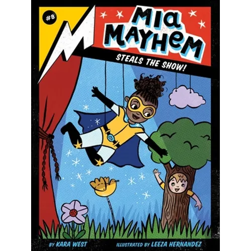 MIA Mayhem Steals the Show! - Hardcover