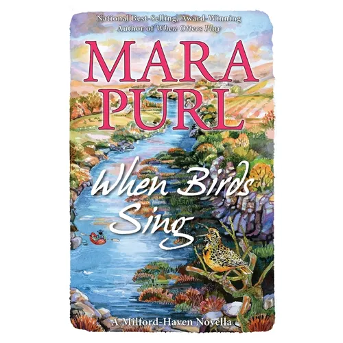 When Birds Sing: Milford-Haven Adventure Novella - Paperback