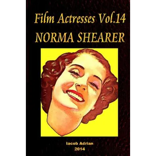 Film Actresses Vol.14 NORMA SHEARER: Part 1 - Paperback