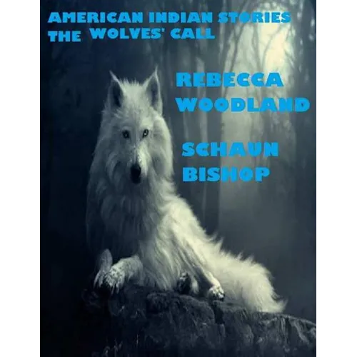 american indian stories: the wolves' call - Paperback
