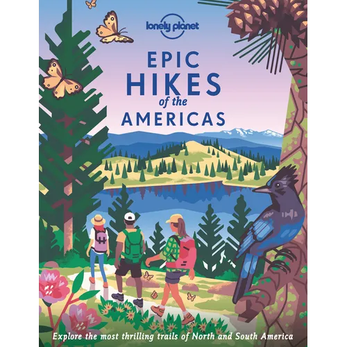Lonely Planet Epic Hikes of the Americas - Hardcover