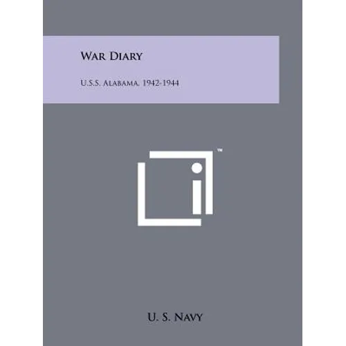 War Diary: U.S.S. Alabama, 1942-1944 - Paperback