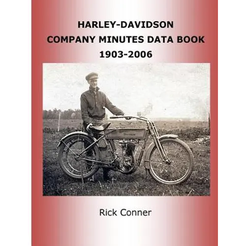 Harley-Davidson Company Minutes Data Book 1903-2006 - Paperback