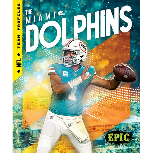 The Miami Dolphins - Library Binding