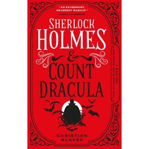 Sherlock Holmes and Count Dracula: The First of the Classified Dossier Series - Paperback