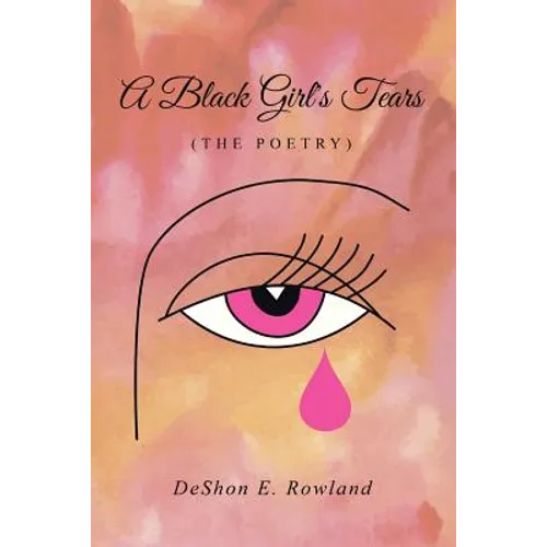 A Black Girl's Tears (the Poetry) - Paperback