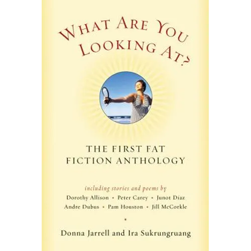 What Are You Looking At?: The First Fat Fiction Anthology - Paperback