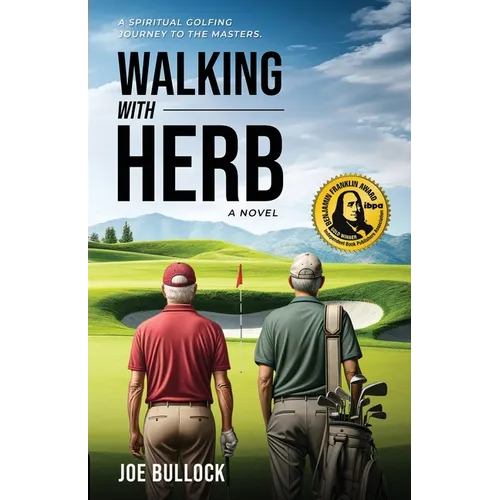 Walking with Herb: A Spiritual Golfing Journey to the Masters - Paperback
