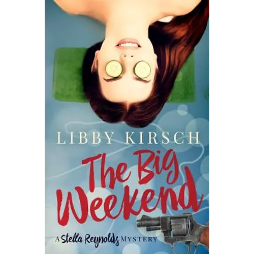 The Big Weekend: A Stella Reynolds Mystery - Paperback