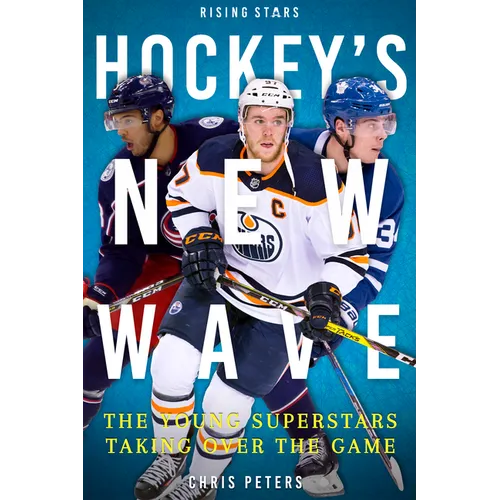 Hockey's New Wave: The Young Superstars Taking Over the Game - Paperback