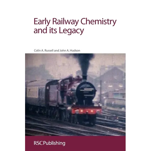Early Railway Chemistry and Its Legacy - Paperback