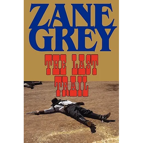The Last Trail - Paperback