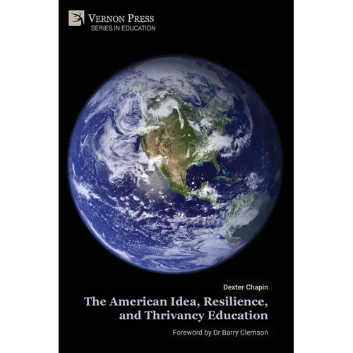 The American Idea, Resilience, and Thrivancy Education - Paperback