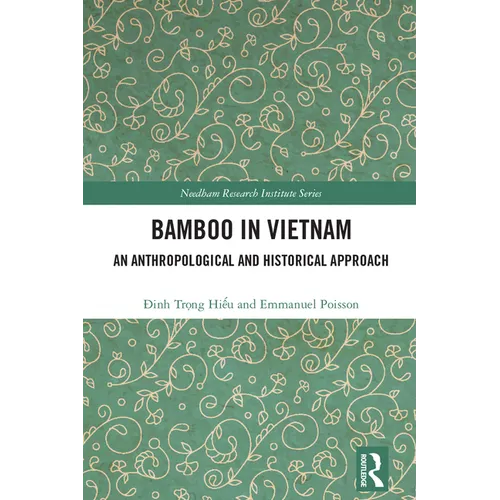 Bamboo in Vietnam: An Anthropological and Historical Approach - Paperback